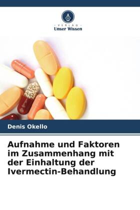 Aufnahme und Faktoren im Zusammenhang mit der Einhaltung der Ivermectin-Behandlung