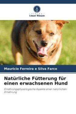 Natürliche Fütterung für einen erwachsenen Hund