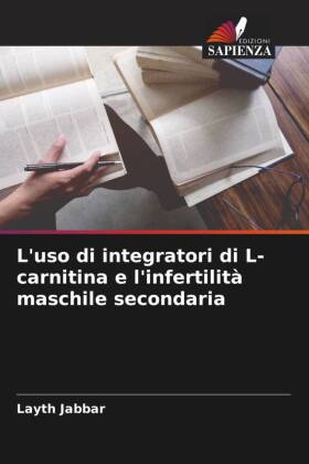 L'uso di integratori di L-carnitina e l'infertilità maschile secondaria