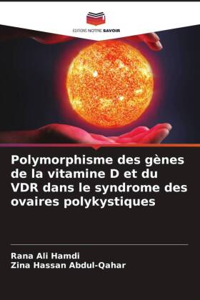 Polymorphisme des gènes de la vitamine D et du VDR dans le syndrome des ovaires polykystiques