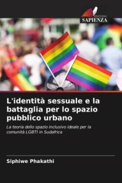 L'identità sessuale e la battaglia per lo spazio pubblico urbano