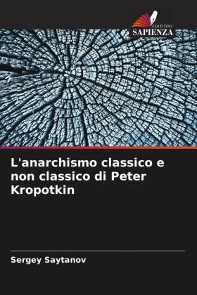 L'anarchismo classico e non classico di Peter Kropotkin