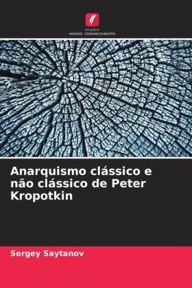 Anarquismo clássico e não clássico de Peter Kropotkin