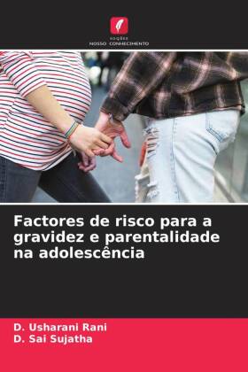 Factores de risco para a gravidez e parentalidade na adolescência