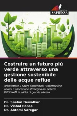 Costruire un futuro più verde attraverso una gestione sostenibile delle acque reflue