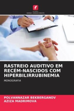 RASTREIO AUDITIVO EM RECÉM-NASCIDOS COM HIPERBILIRRUBINEMIA