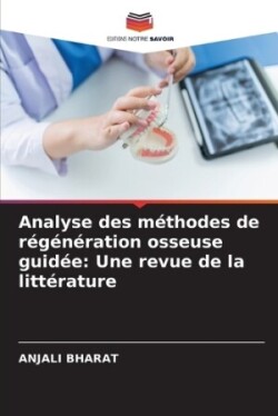 Analyse des méthodes de régénération osseuse guidée