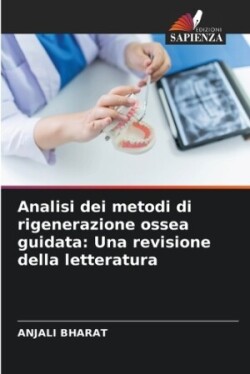 Analisi dei metodi di rigenerazione ossea guidata