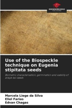 Use of the Biospeckle technique on Eugenia stipitata seeds