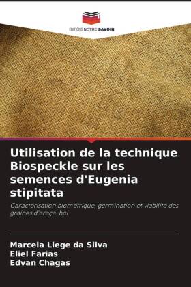 Utilisation de la technique Biospeckle sur les semences d'Eugenia stipitata