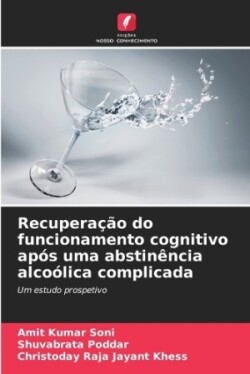 Recuperação do funcionamento cognitivo após uma abstinência alcoólica complicada