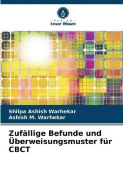 Zufällige Befunde und Überweisungsmuster für CBCT