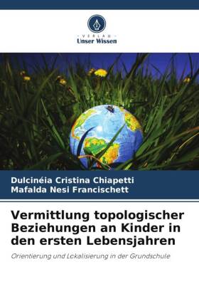 Vermittlung topologischer Beziehungen an Kinder in den ersten Lebensjahren