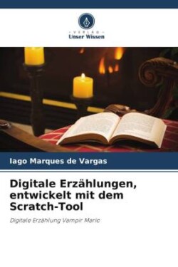 Digitale Erzählungen, entwickelt mit dem Scratch-Tool