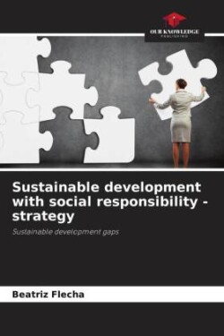 Sustainable development with social responsibility - strategy