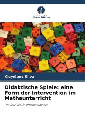 Didaktische Spiele: eine Form der Intervention im Matheunterricht