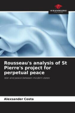 Rousseau's analysis of St Pierre's project for perpetual peace