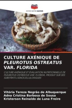 Culture Axénique de Pleurotus Ostreatus Var. Florida