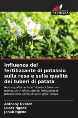 Influenza del fertilizzante di potassio sulla resa e sulla qualità dei tuberi di patata