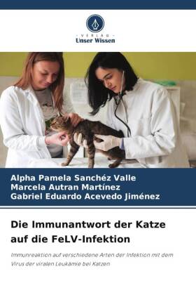 Die Immunantwort der Katze auf die FeLV-Infektion