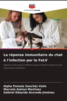 La réponse immunitaire du chat à l'infection par le FeLV