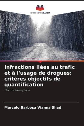 Infractions liées au trafic et à l'usage de drogues: critères objectifs de quantification