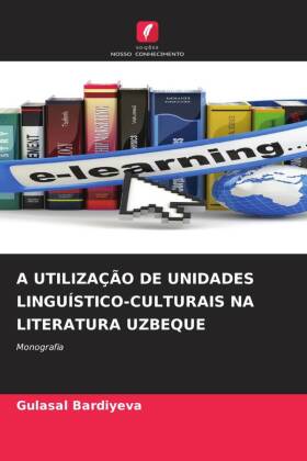 A UTILIZAÇÃO DE UNIDADES LINGUÍSTICO-CULTURAIS NA LITERATURA UZBEQUE