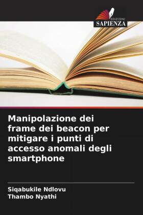 Manipolazione dei frame dei beacon per mitigare i punti di accesso anomali degli smartphone