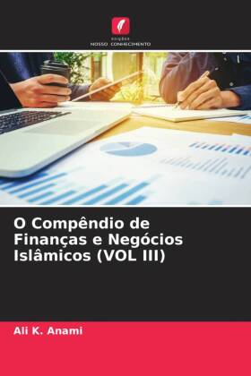 O Compêndio de Finanças e Negócios Islâmicos (VOL III)