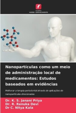 Nanopartículas como um meio de administração local de medicamentos