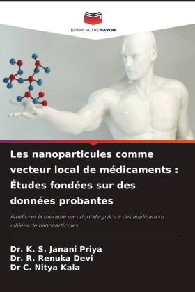 Les nanoparticules comme vecteur local de médicaments : Études fondées sur des données probantes