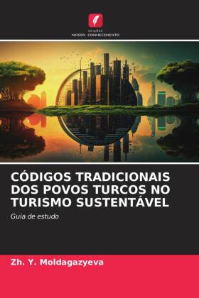 CÓDIGOS TRADICIONAIS DOS POVOS TURCOS NO TURISMO SUSTENTÁVEL