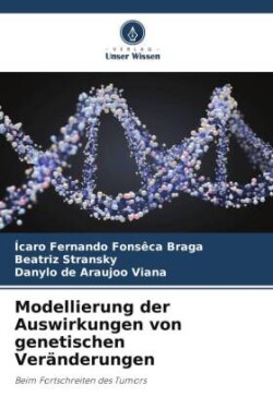 Modellierung der Auswirkungen von genetischen Veränderungen