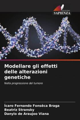 Modellare gli effetti delle alterazioni genetiche