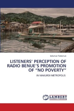 Listeners' Perception of Radio Benue's Promotion of "No Poverty"