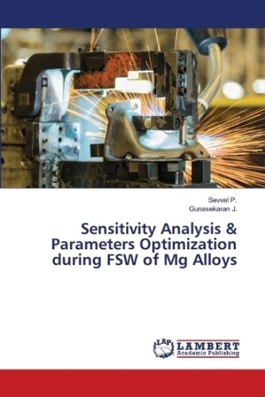 Sensitivity Analysis & Parameters Optimization during FSW of Mg Alloys