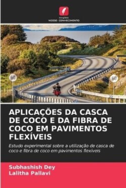 Aplicações Da Casca de Coco E Da Fibra de Coco Em Pavimentos Flexíveis