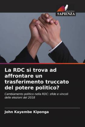 La RDC si trova ad affrontare un trasferimento truccato del potere politico?