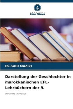 Darstellung der Geschlechter in marokkanischen EFL-Lehrbüchern der 9.