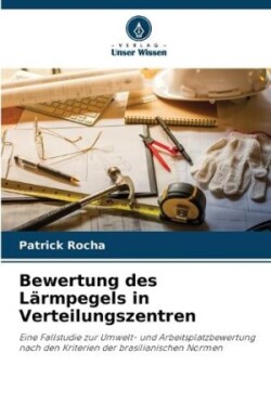 Bewertung des Lärmpegels in Verteilungszentren