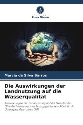 Die Auswirkungen der Landnutzung auf die Wasserqualität