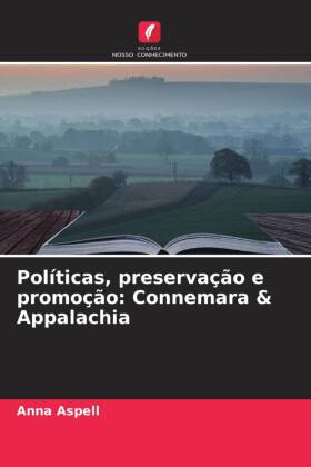 Políticas, preservação e promoção: Connemara & Appalachia