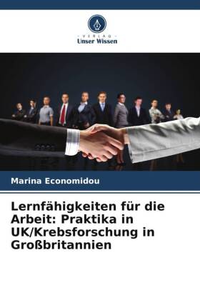 Lernfähigkeiten für die Arbeit: Praktika in UK/Krebsforschung in Großbritannien