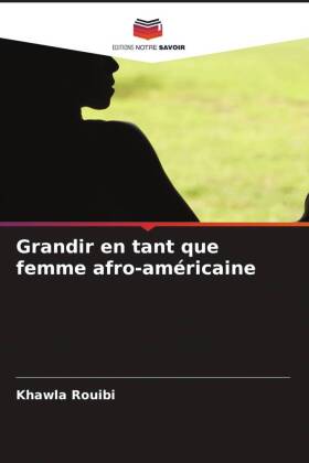 Grandir en tant que femme afro-américaine