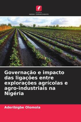 Governação e impacto das ligações entre explorações agrícolas e agro-industriais na Nigéria