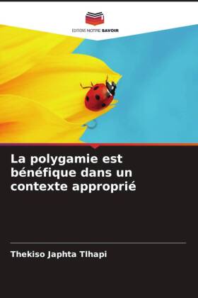 La polygamie est bénéfique dans un contexte approprié