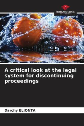 A critical look at the legal system for discontinuing proceedings