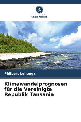 Klimawandelprognosen für die Vereinigte Republik Tansania