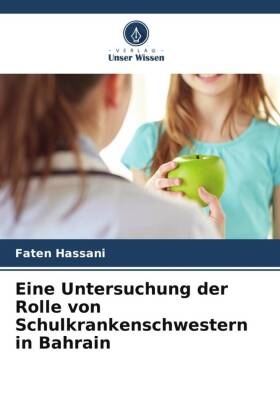 Eine Untersuchung der Rolle von Schulkrankenschwestern in Bahrain