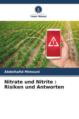 Nitrate und Nitrite : Risiken und Antworten